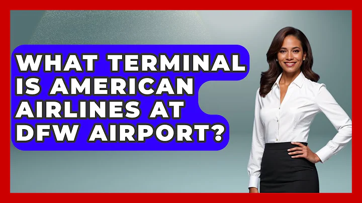 What Terminal Is American Airlines At DFW Airport? - Air Traffic Insider