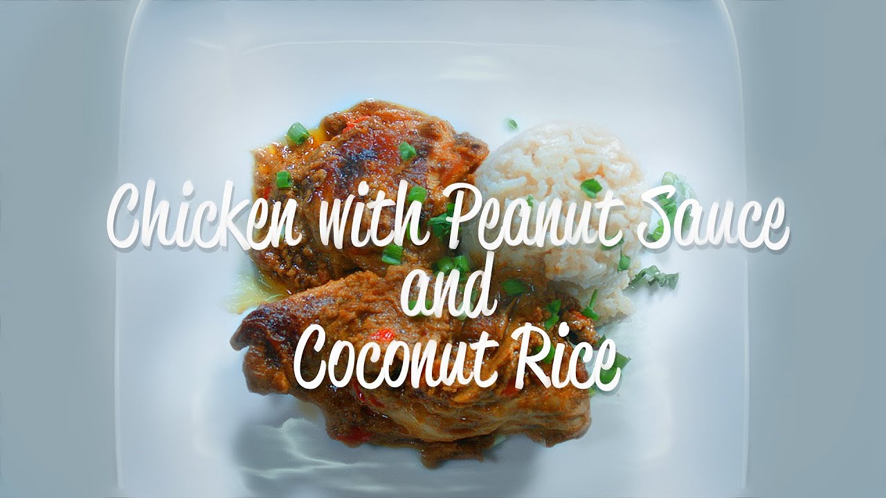 ⁣Ndani Recipes - Chicken with Peanut Sauce and Coconut Rice