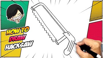 How to draw Hacksaw