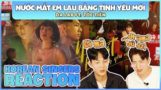 Korean singers🇰🇷 Reaction - 'NƯỚC MẮT EM LAU BẰNG TÌNH YÊU MỚI’ - Da LAB ft. Tóc Tiên🇻🇳'