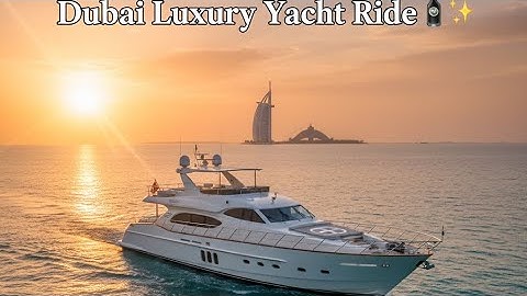 Dubai Luxury Yacht Ride 🛥️ | Sunset Sea Adventure 