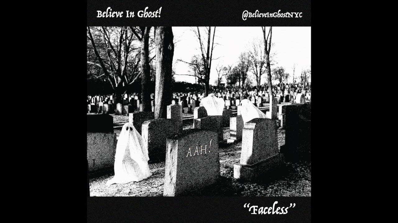 Watch "Faceless" - Believe In Ghost! - "AAH!" on YouTube Watch "Faceless" - Believe In Ghost! - "AAH!" on YouTube