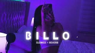 BILLO [Slowed+Reverb] lofi mix