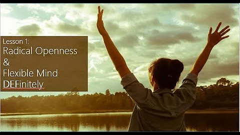 RO DBT - Lesson 01A - Radical Openness & Flexible ...