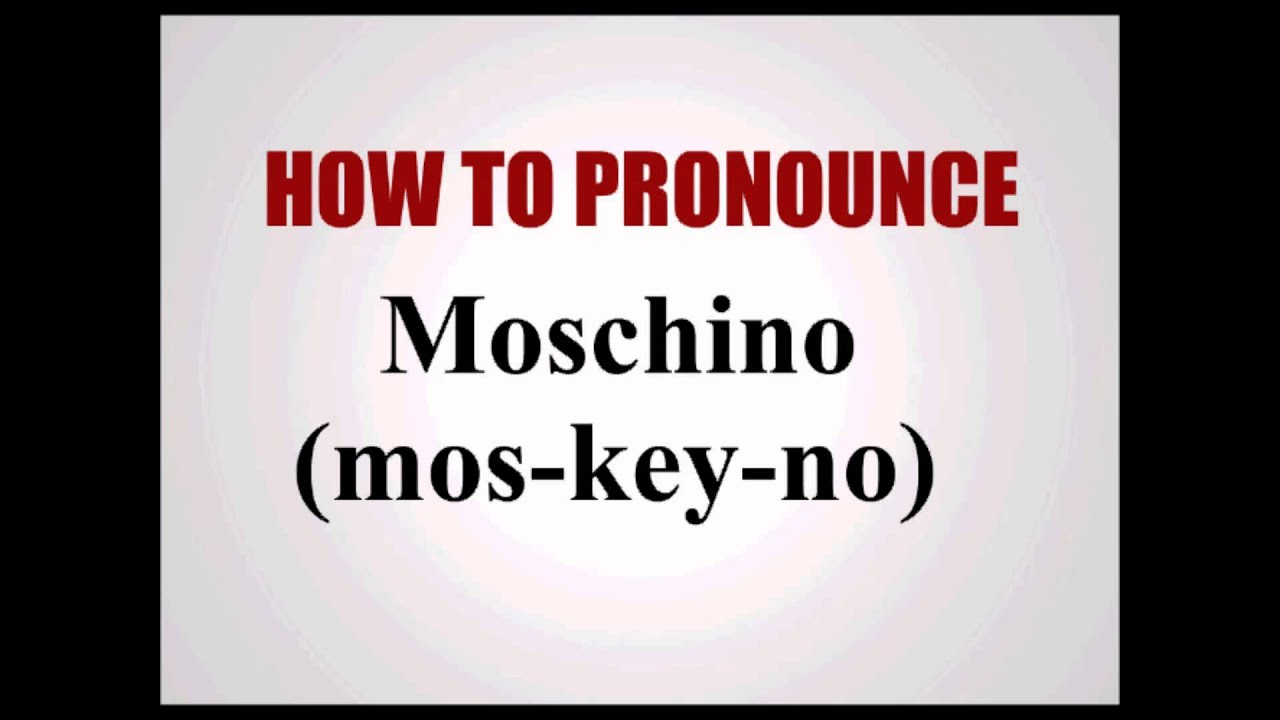 How To Pronounce Moschino YouTube