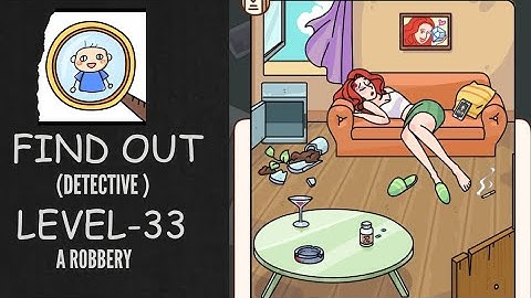 Find Out Detective - Level 33: A Robbery