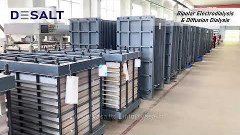 Bipolar Electrodialysis and Diffusion Dialysis Equipment and Membrane Workshop | DESALT - YASA ET