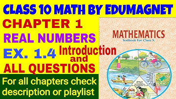 EXERCISE 1.4 ALL QUESTIONS AND INTRODUCTION CLASS 10 MATHS CHAPTER 1 REAL NUMBERS | BY EDUMAGNET