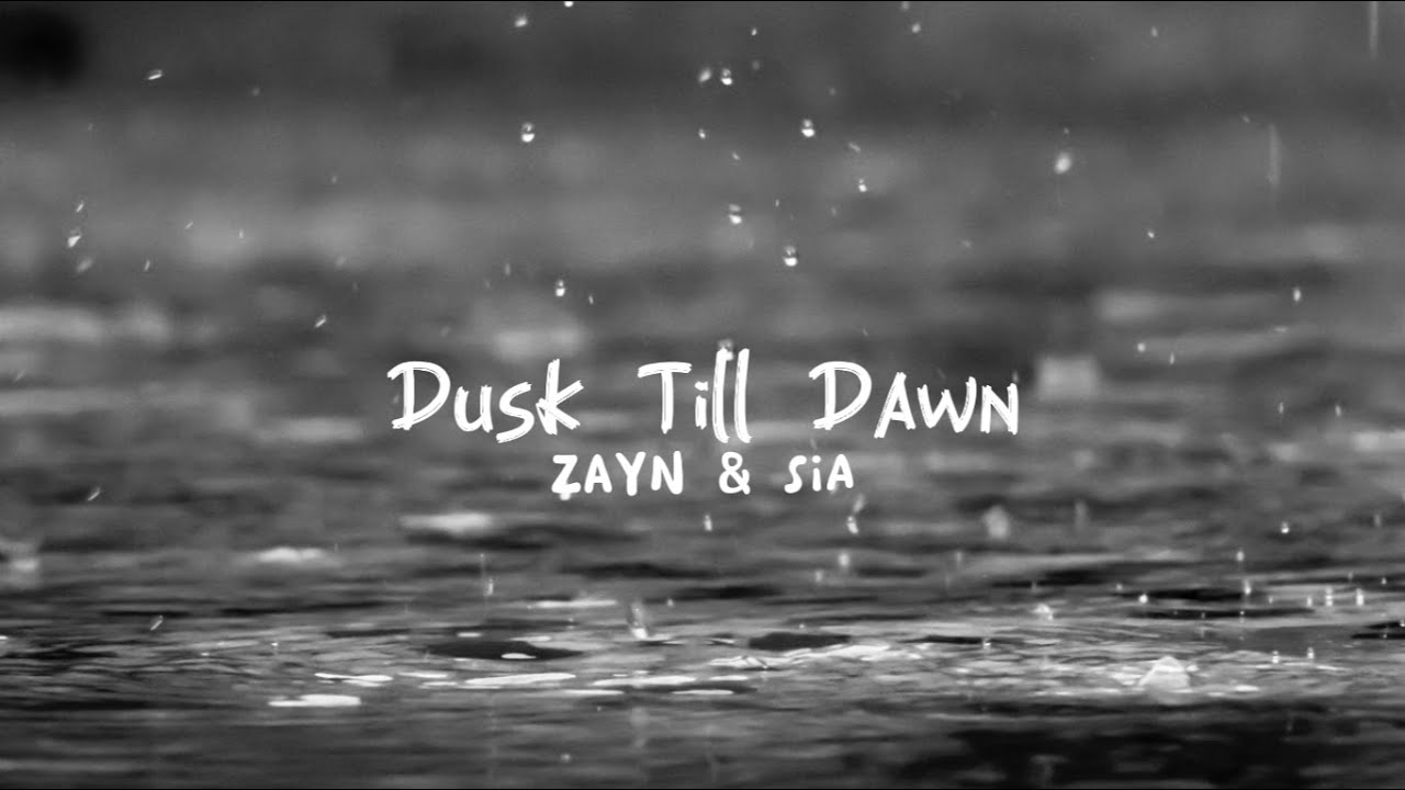 ZAYN  Sia   Dusk Till Dawn slowed  reverb  4K