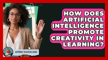How Does Artificial Intelligence Promote Creativity In Learning? - Aspiring Teacher Guide