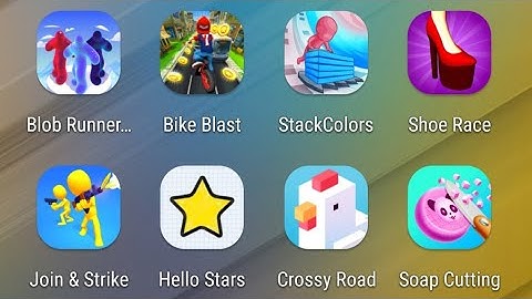 Blob Runner 3D,Bike Blast,Stack Colors,Shoe Race,Join & Strike,Hello Stars,Crossy Road,Soap Cutting