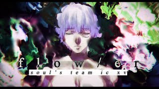 flow/er (Soul's Team IC XV - 1st Psyche)