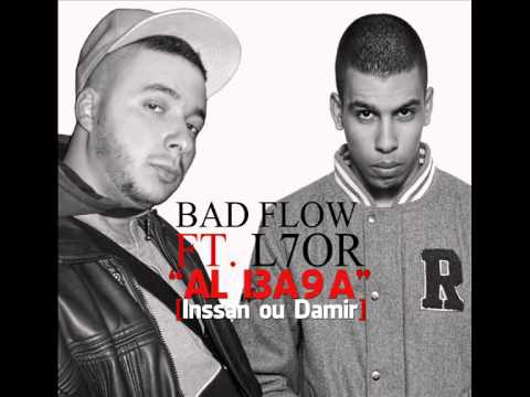 L7or Ft. Bad flow - Al i3a9a [Inssan ou Damir] 2011