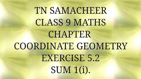 TN Samacheer kalvi, class 9, Maths, Chapter Coordinate Geometry, Exercise 5.2, Sum 1(I)