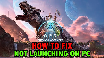 How To Fix Ark: Survival Ascended Won