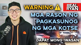 COMMON CAUSES NG PAGKASUNOG NG KOTSE DITO SA PILIPINAS