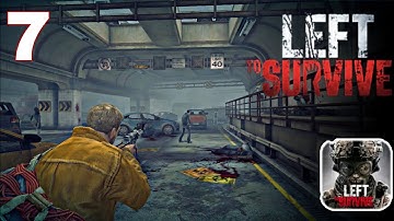 LEFT to SURVIVE • Android IOS • Gameplay Walkthrough - Part7