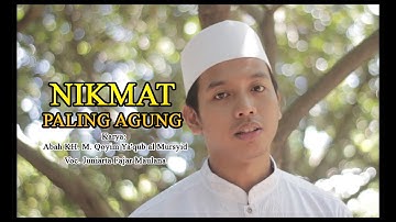 NIKMAT PALING AGUNG (Official Video Lagu Qur-any)