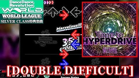 【DDR WORLD】 Time to HYPERDRIVE / Savage States [DOUBLE DIFFICULT] 譜面確認+Clap