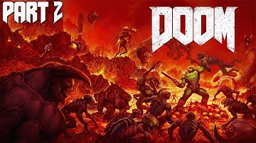 Doom (2016) PS4 Gameplay Part 2 HD 1080p No Commentary