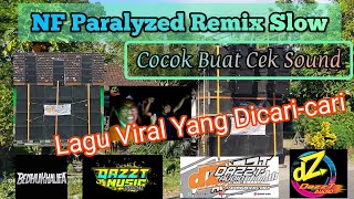 NF Paralyzed Remix Slow By Bedhu Khalifa Ft Alpi Bourigan - Cocok Buat Cek Sound - Dazzt Music