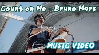Count on Me - Bruno Mars / MUSIC VIDEO with Lyrics 🎧 #brunomars #countonme 