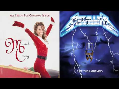 Metallica - For Whom The Bell Tolls But It's All I Want For Christmas Is You By Mariah Carey