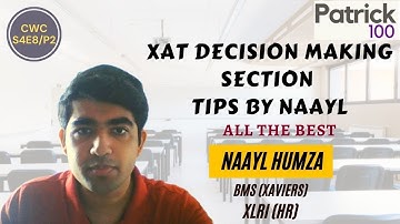 XAT Decision Making Section Tips by Naayl | CwC ft Naayl Humza S4E8| | XLRI | XAT | CAT | MBA