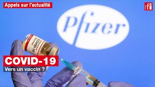 Covid-19 : vers un vaccin ?