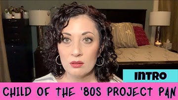 Child Of The 80s Project Pan Introduction