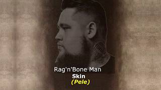 ▄▀  Skin - Rag'n'Bone Man [Legendado / Tradução] ▀▄