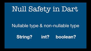 @50 Null-Safety in Dart introduction[Nullable and non-nullable type]