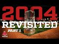 2004 Revisited: Part 1 | Red Sox Report