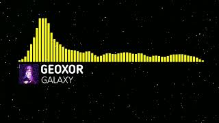 [Electro] - Geoxor - Galaxy [Monstercat Remastered Fanmade]