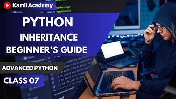 Mastering Python Inheritance: A Complete Guide for Beginners @KamilAcademy-amn