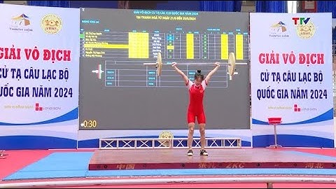 Khởi tranh Giải vô địch Cử tạ câu lạc bộ quốc gia năm 2024 tại Thanh Hóa