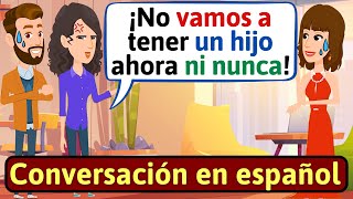 APRENDE ESPAÑOL: No quiero tener hijos | Conversaciones para aprender español - LEARN SPANISH