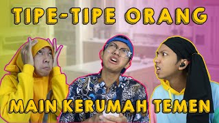 TIPE-TIPE ORANG WAKTU MAIN KERUMAH TEMEN #sptrakori #tiktok