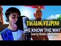 We Know the Way Tagalog/Filipino Version - "Alam Na Ang Daan" [Disney's MOANA Cover]