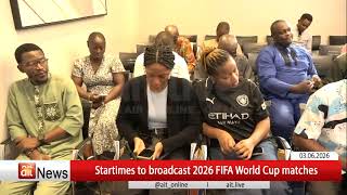 Startimes to broadcast 2026 FIFA World Cup matches screenshot 4