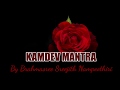 KAMDEV Mantra | Vashya Mantra | Mantra for LOVE/Attraction | Love Spell