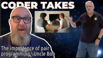 The Importance Of Pair Programming - Robert C. Martin (Uncle Bob)
