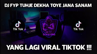 DJ FYP TUJHE DEKHA TOYE JANA SANAM VIRAL TIKTOK FULL BASS REMIX TERBARU 2022