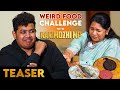 PROMO - Weird Food Challenge with MP Kanimozhi Karunanidhi - Irfansview