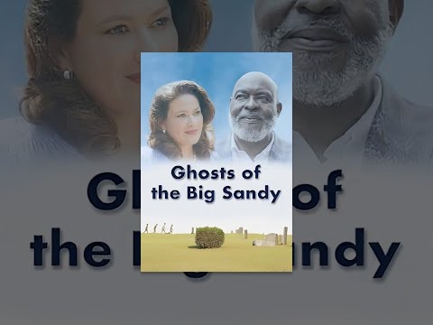 Ghosts of the Big Sandy