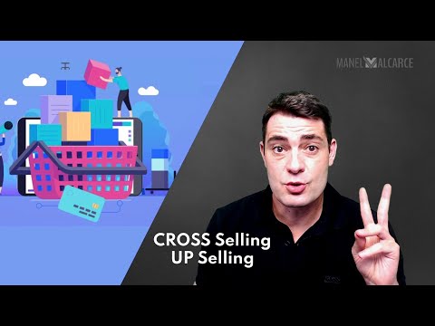 ¿Qué son el Cross Selling y el Up Selling?