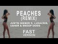 Justin Bieber Peaches Remix Ft Ludacris Usher Snoop Dogg Fast Version mp3