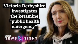 Victoria Derbyshire investigates the ketamine “public health emergency”