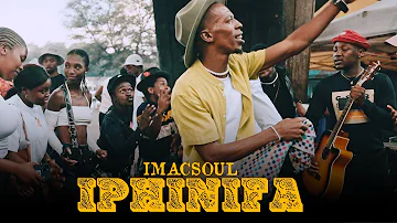 IMACSOUL - Iphinifa (Official Music Video)