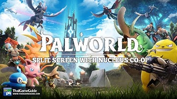 How to play Palworld in Split Screen on PC via Nucleus Co-op with 2 Mice & 2 Keyboards